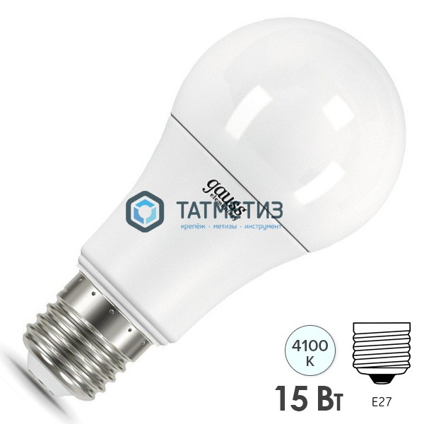 Лампа светодиодная LED 15Вт Груша A60 4100К E27 1450лм GAUSS Elementary -  магазин крепежа «ТАТМЕТИЗ»